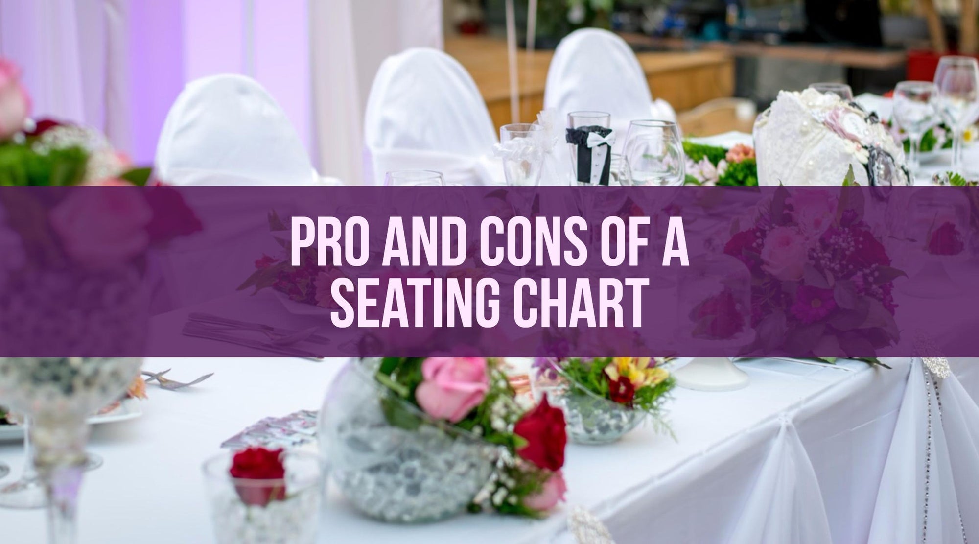 The Pros and Cons of a Seating Chart
