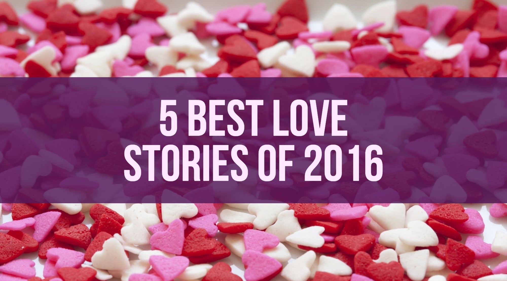 The 5 Best Love Stories of 2016