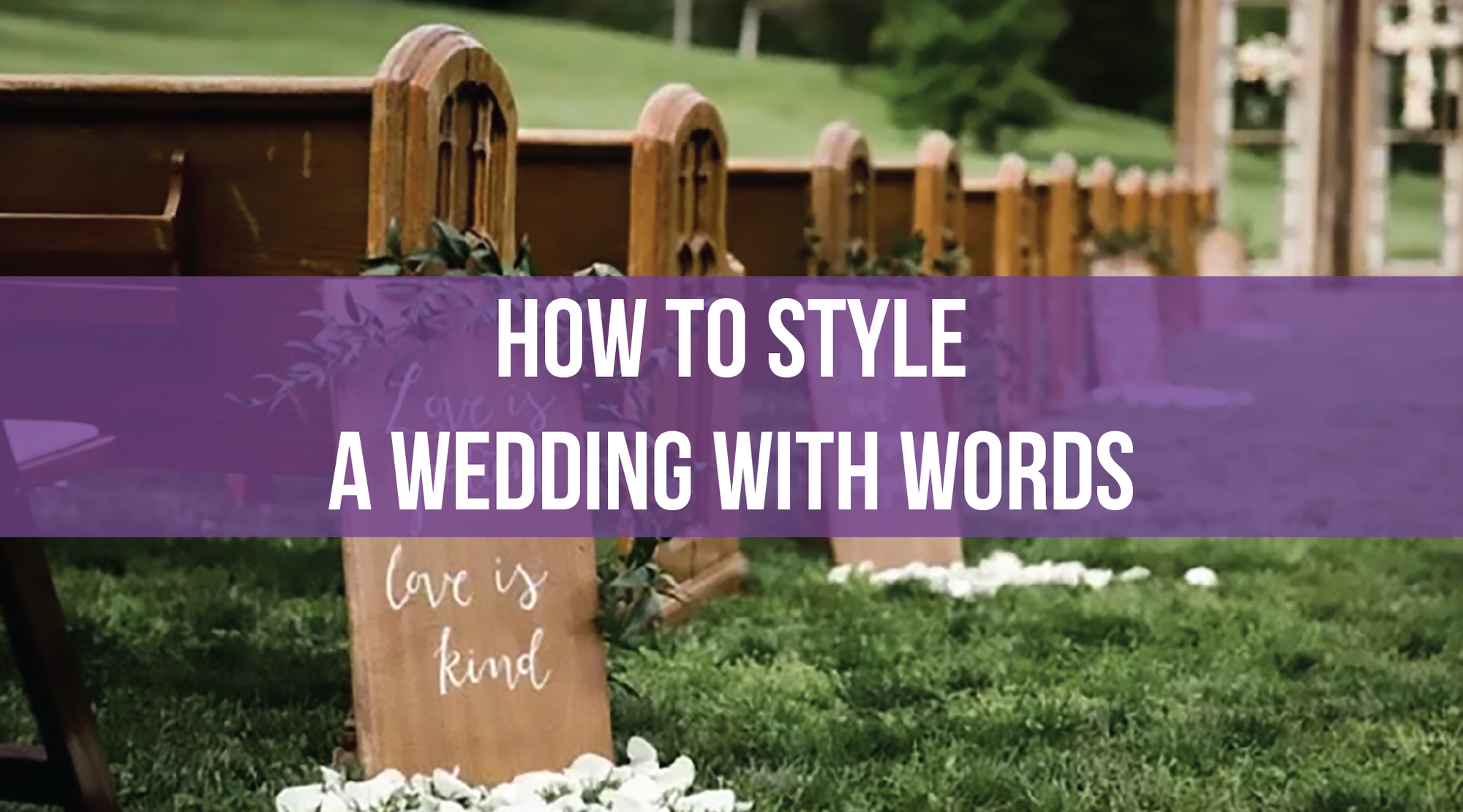 How to Style a Wedding with Words