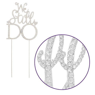 We Still Do Anniversary Cake Topper - Silver