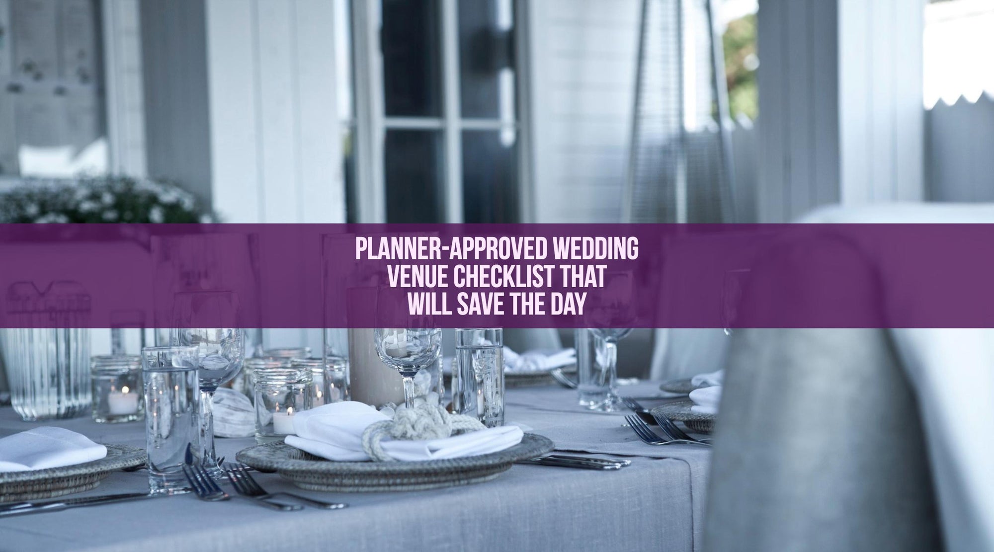 Planner-Approved Wedding Venue Checklist that Will Save the Day