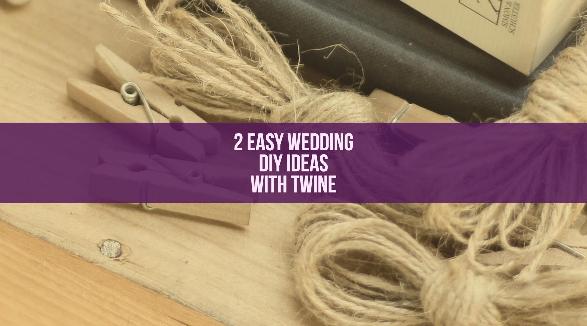 2 Easy Wedding DIY Ideas with Twine