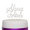 Always and Forever Cake Topper - Silver