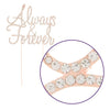 Always and Forever Cake Topper - Rose Gold